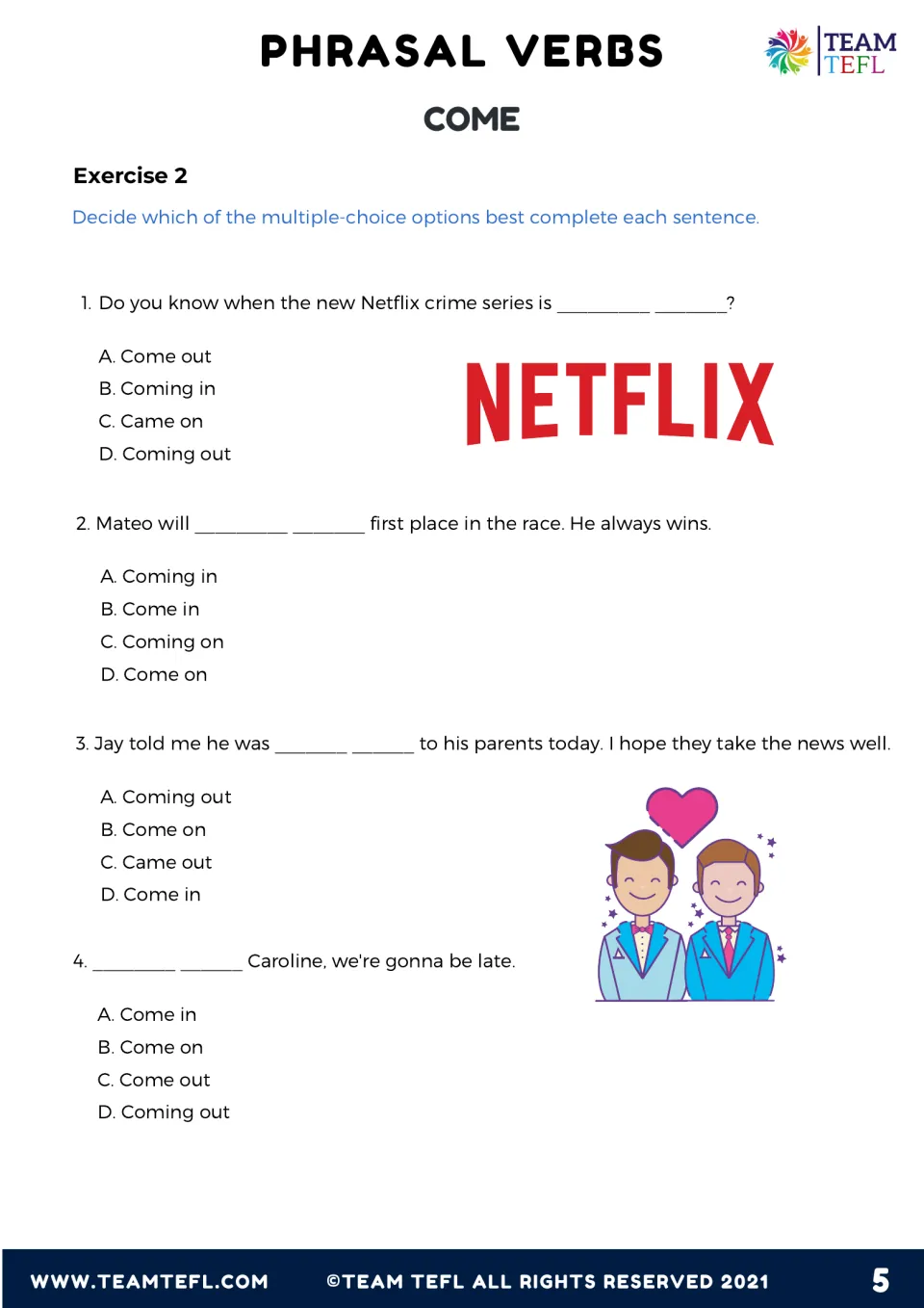 Exercise 2: students pick the right form of come out, on or in from options A-D to complete sentences 1-4