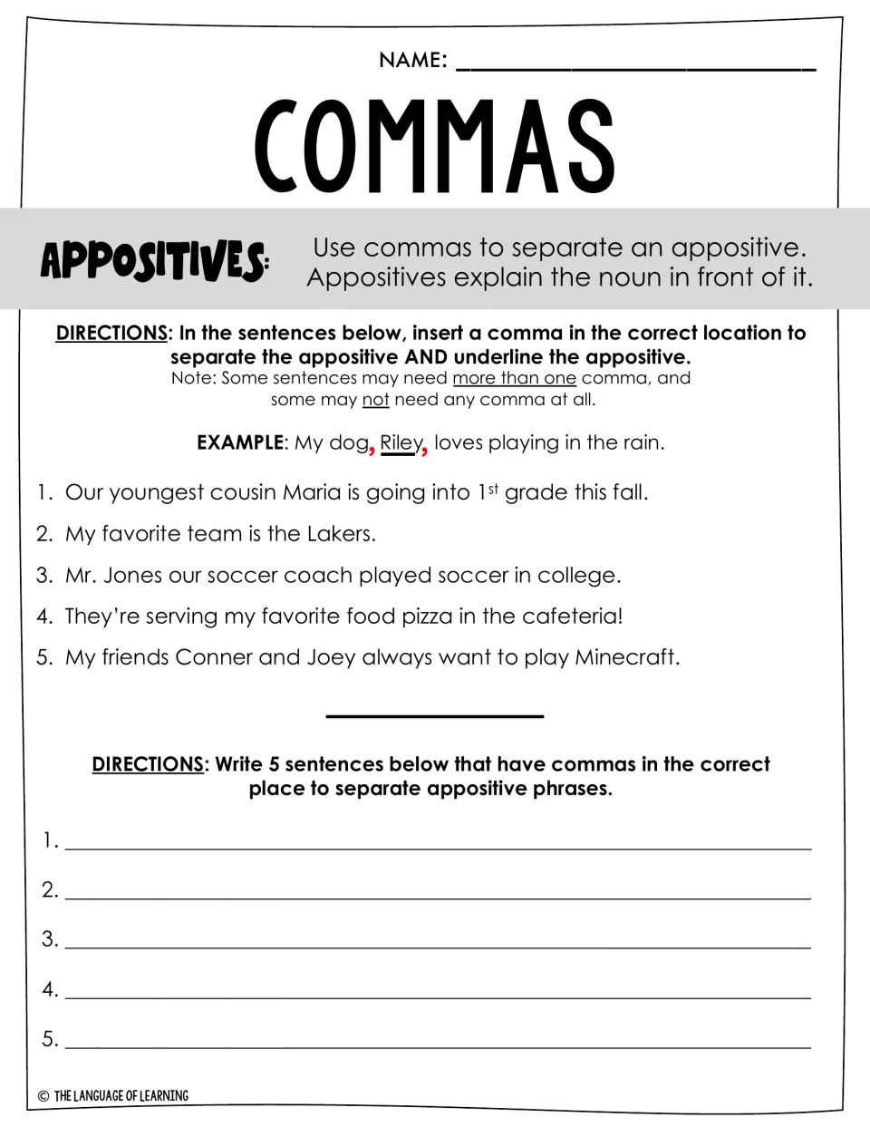 Appositive commas: students punctuate and underline appositives such as our soccer coach, then write 5 original sentences