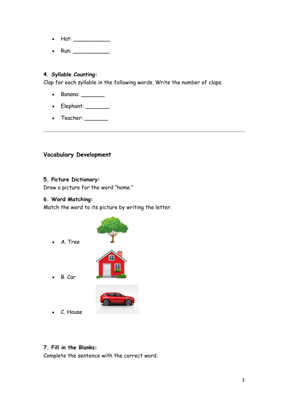 Rhyming, syllables and vocabulary: students rhyme hat and run, clap banana, elephant, teacher and match tree, car, house