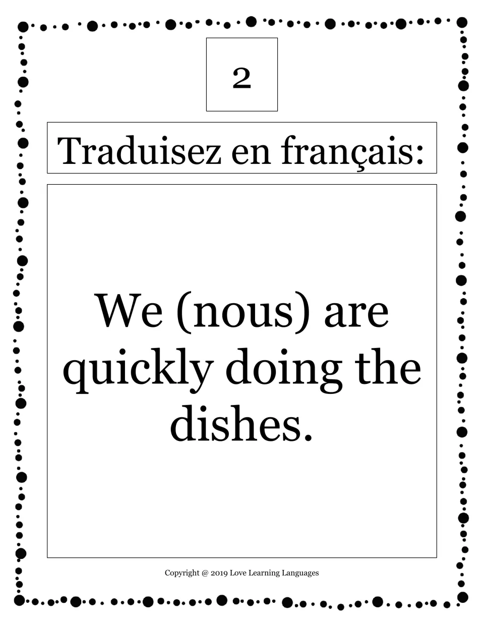 French translation card 2: translate 'We (nous) are quickly doing the dishes' into French.