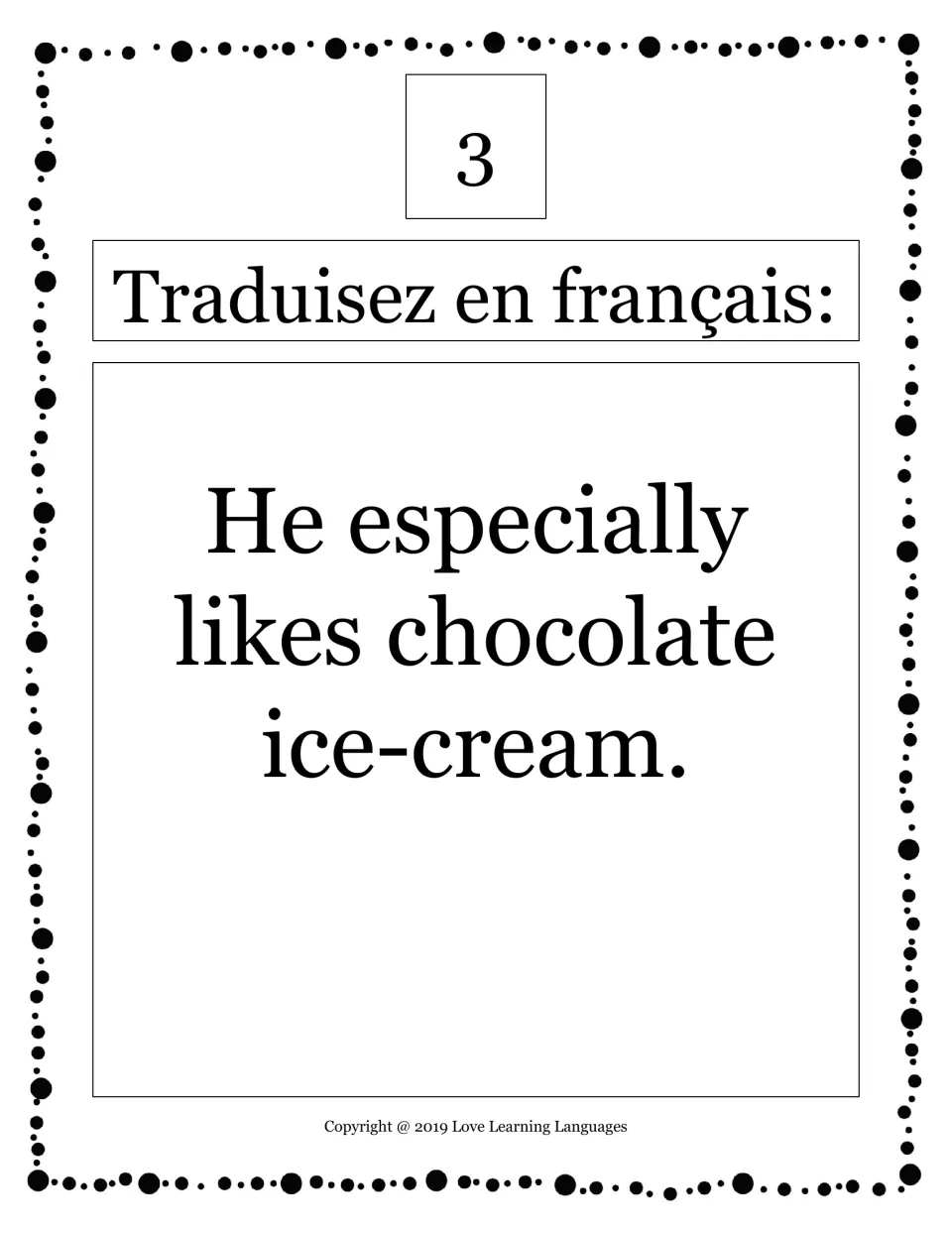 French translation card 3: translate 'He especially likes chocolate ice-cream' into French.