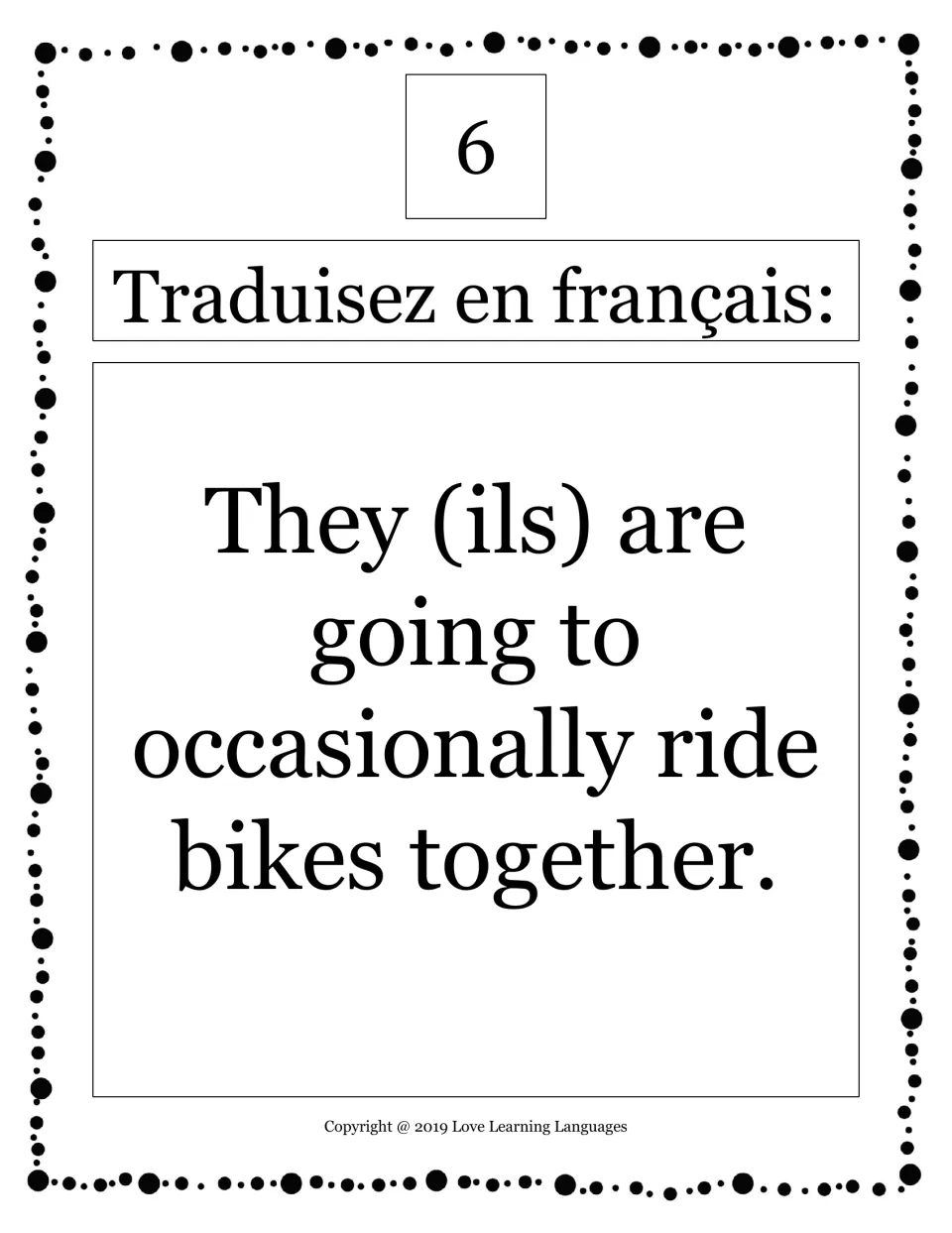 French translation card 6: translate 'They (ils) are going to occasionally ride bikes together' into French.