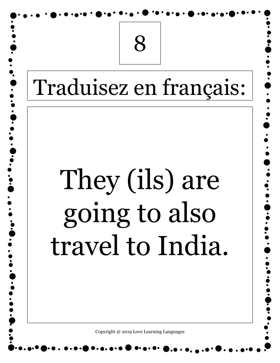 French translation card 8: translate 'They (ils) are going to also travel to India' into French.