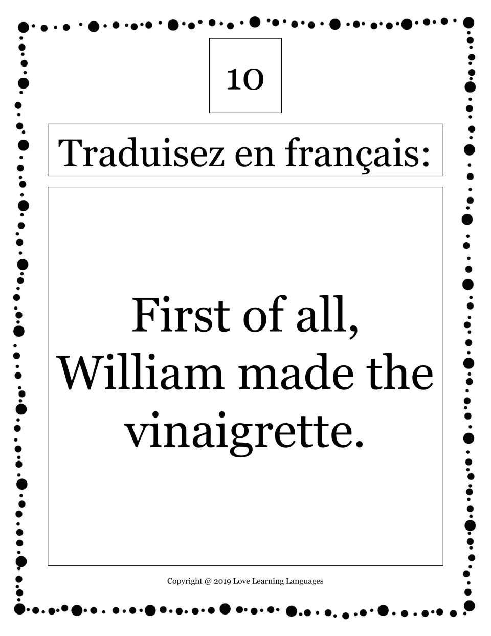 French translation card 10: translate 'First of all, William made the vinaigrette' into French.
