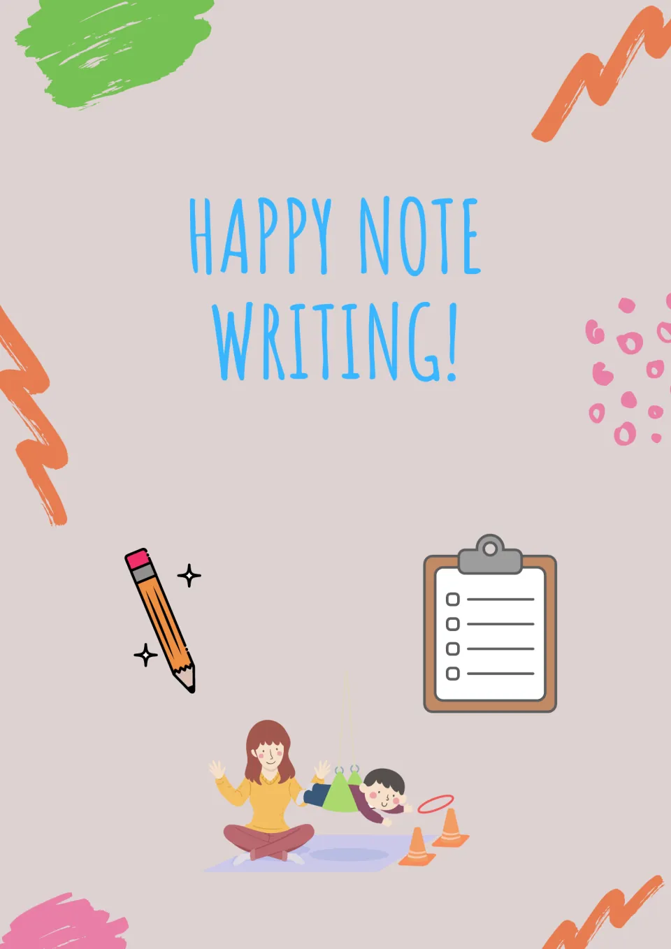 Closing page reading Happy Note Writing! with a pencil, clipboard and a therapist guiding a child on a swing beside cones