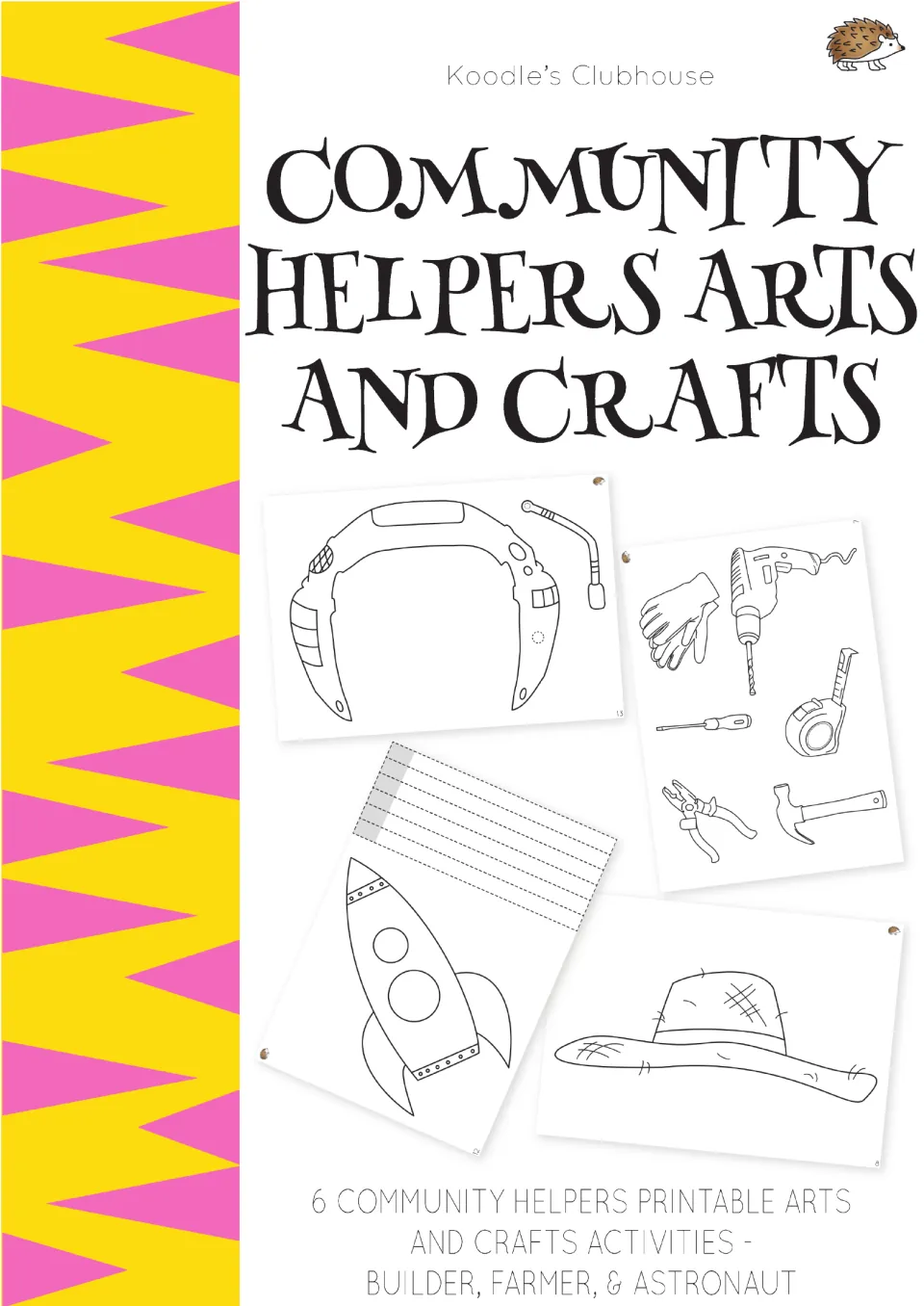 Community Helpers Arts and Crafts cover: 6 printable crafts for builder, farmer and astronaut, with sample templates