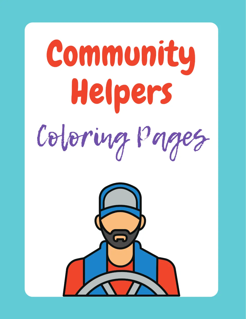 Cover of Community Helpers Coloring Pages showing a bearded driver in a blue cap at a steering wheel