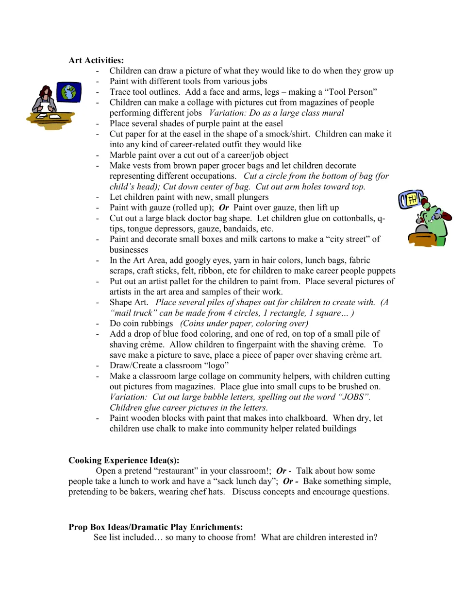Career-themed art and cooking ideas include tool people, worker puppets, coin rubbings, and a pretend restaurant.