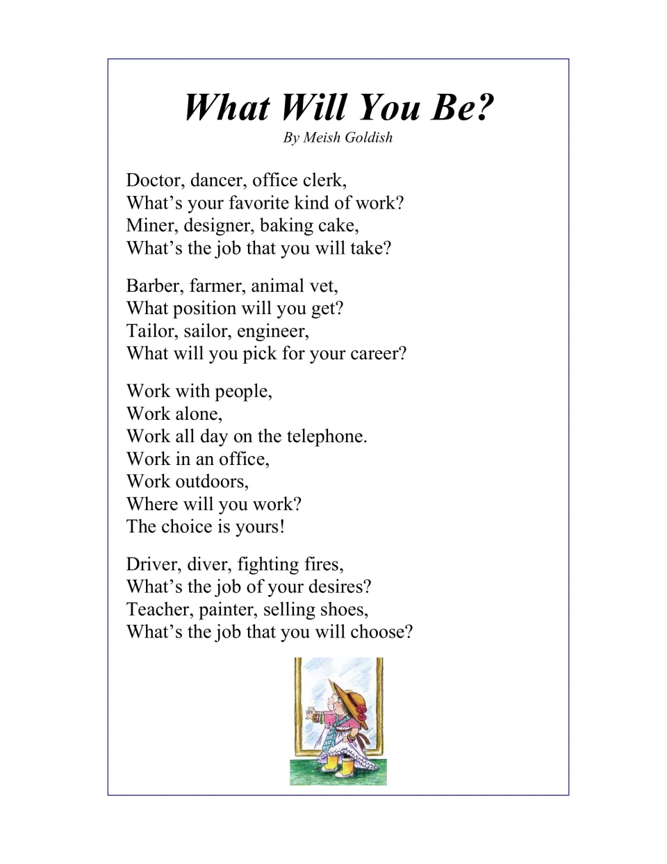 Career poem 'What Will You Be?' by Meish Goldish names jobs and asks children what and where they want to work.