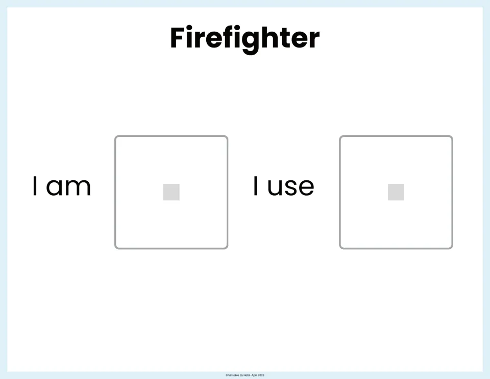 Firefighter matching page: students paste the firefighter picture after I am and a tool or vehicle picture after I use