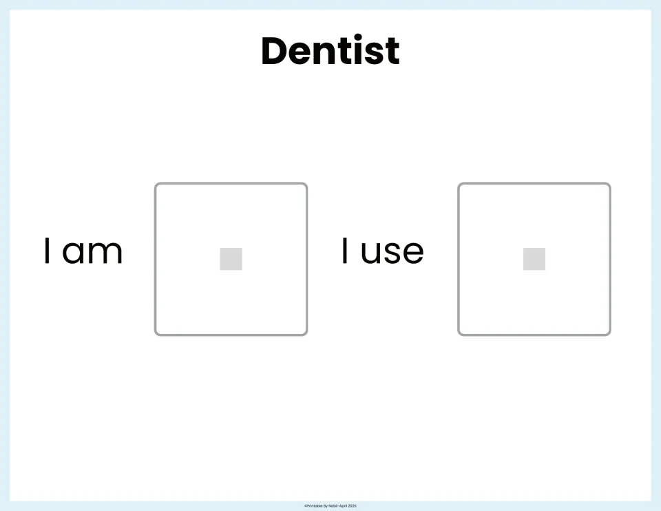 Dentist matching page: students paste the dentist picture next to I am and a dental tool next to I use to build sentences