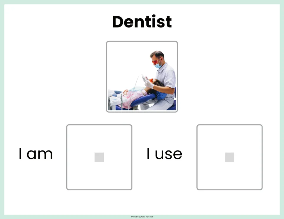 Dentist matching: photo of a dentist treating a patient in the chair; students paste pictures beside 'I am' and 'I use'
