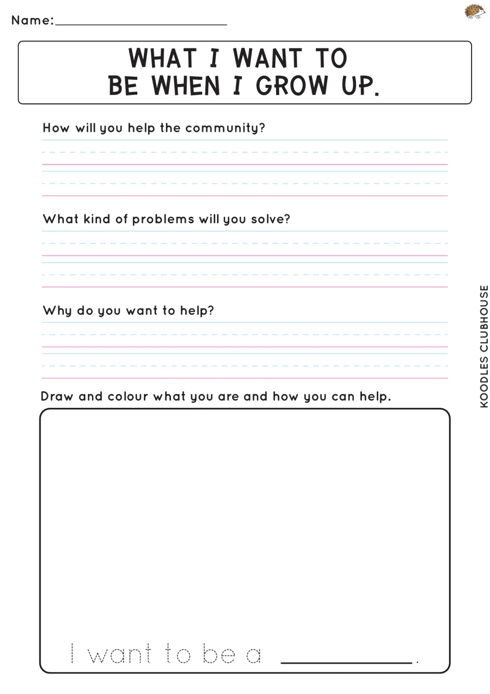 What I want to be when I grow up: students write how they will help, problems they'll solve and why, then draw themselves