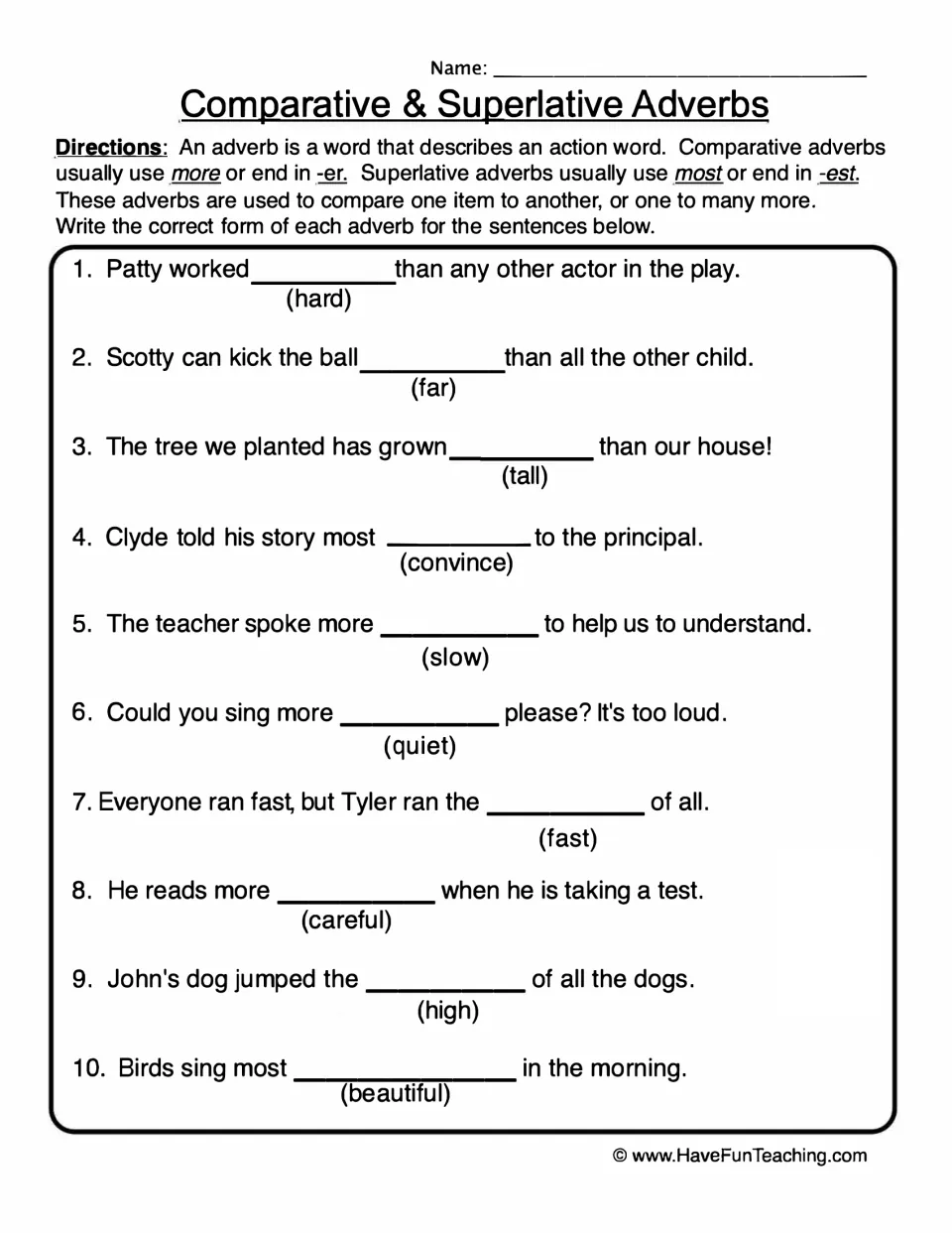 Comparative and superlative adverbs: students write the correct -er, -est, more or most form of each adverb in 10 sentences