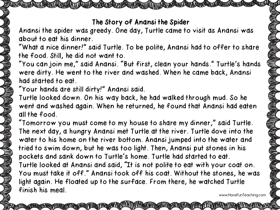 First reading passage: Anansi avoids sharing dinner with Turtle, who then keeps Anansi from eating his meal.