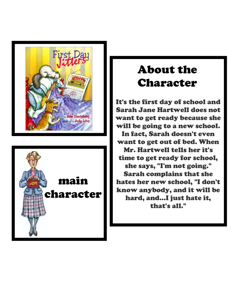 First Day Jitters character card: Sarah Jane Hartwell won't go to her new school on the first day, saying she hates it
