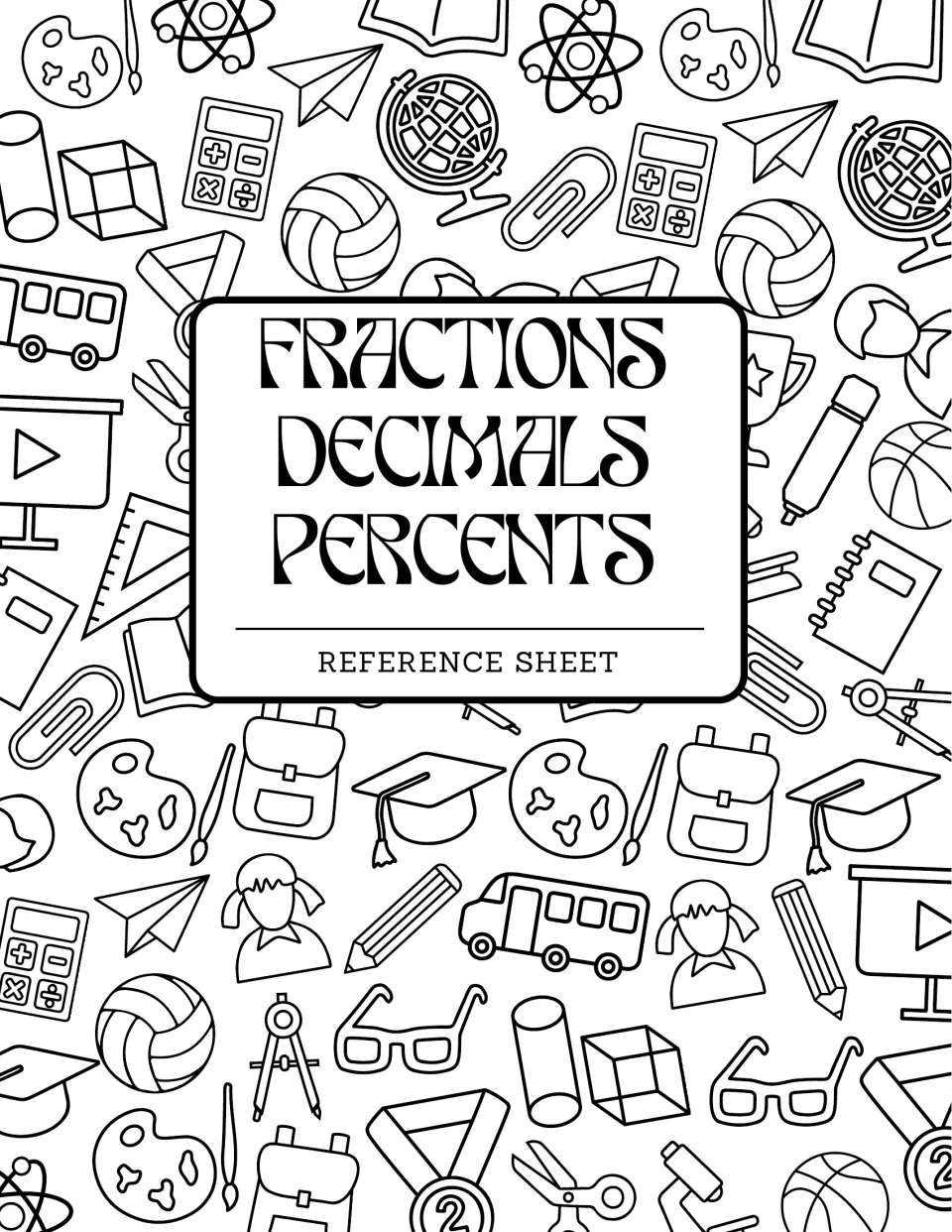 Cover titled Fractions Decimals Percents Reference Sheet, set on a background of school doodles such as calculators