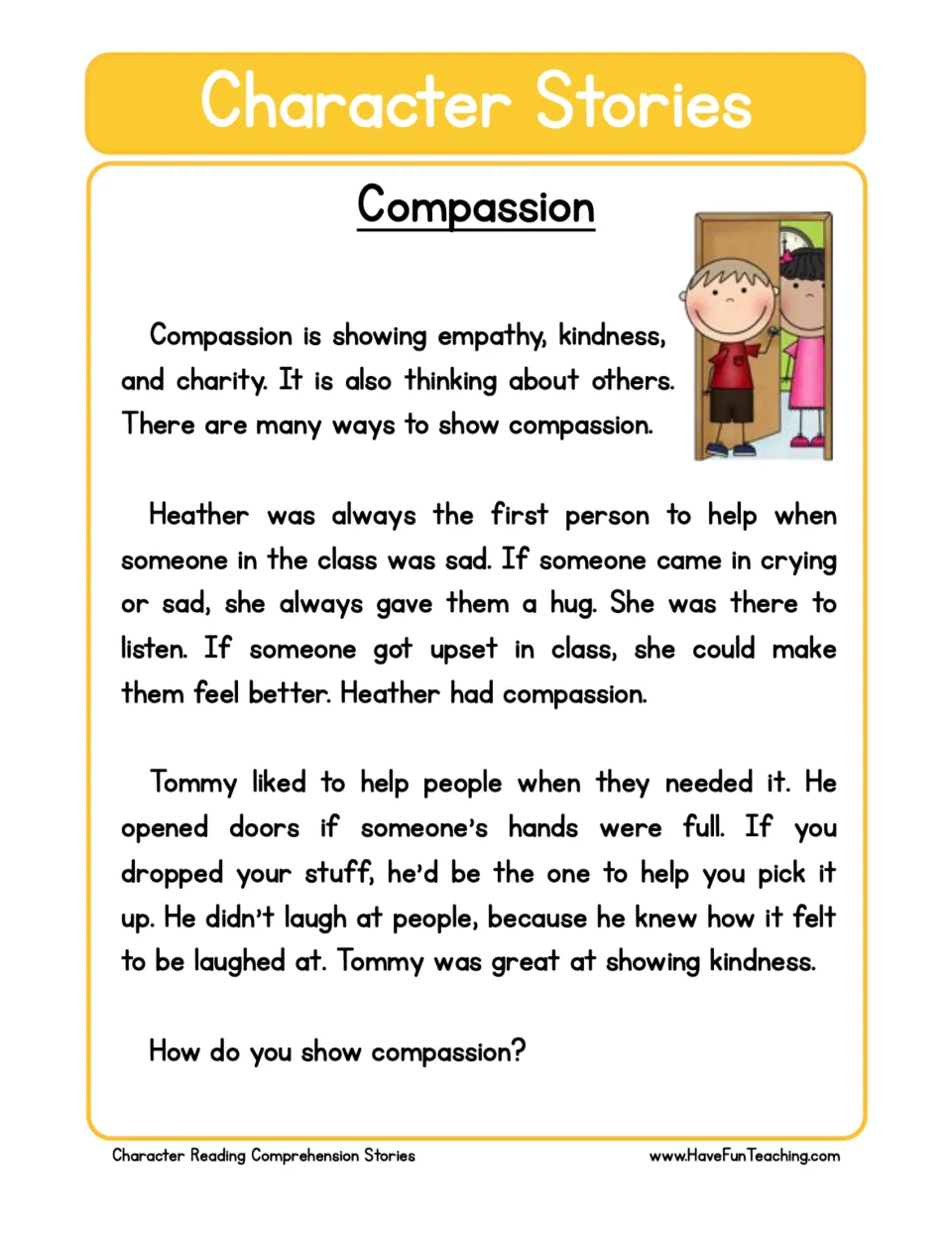 Reading passage about compassion: Heather comforts sad classmates, and Tommy helps people who need it.