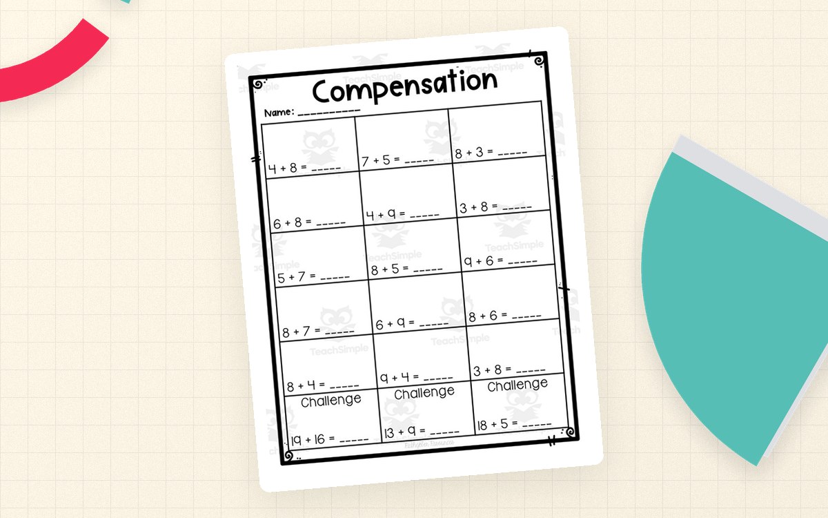 Compensation worksheet with rows of related addition facts and three challenge sections.