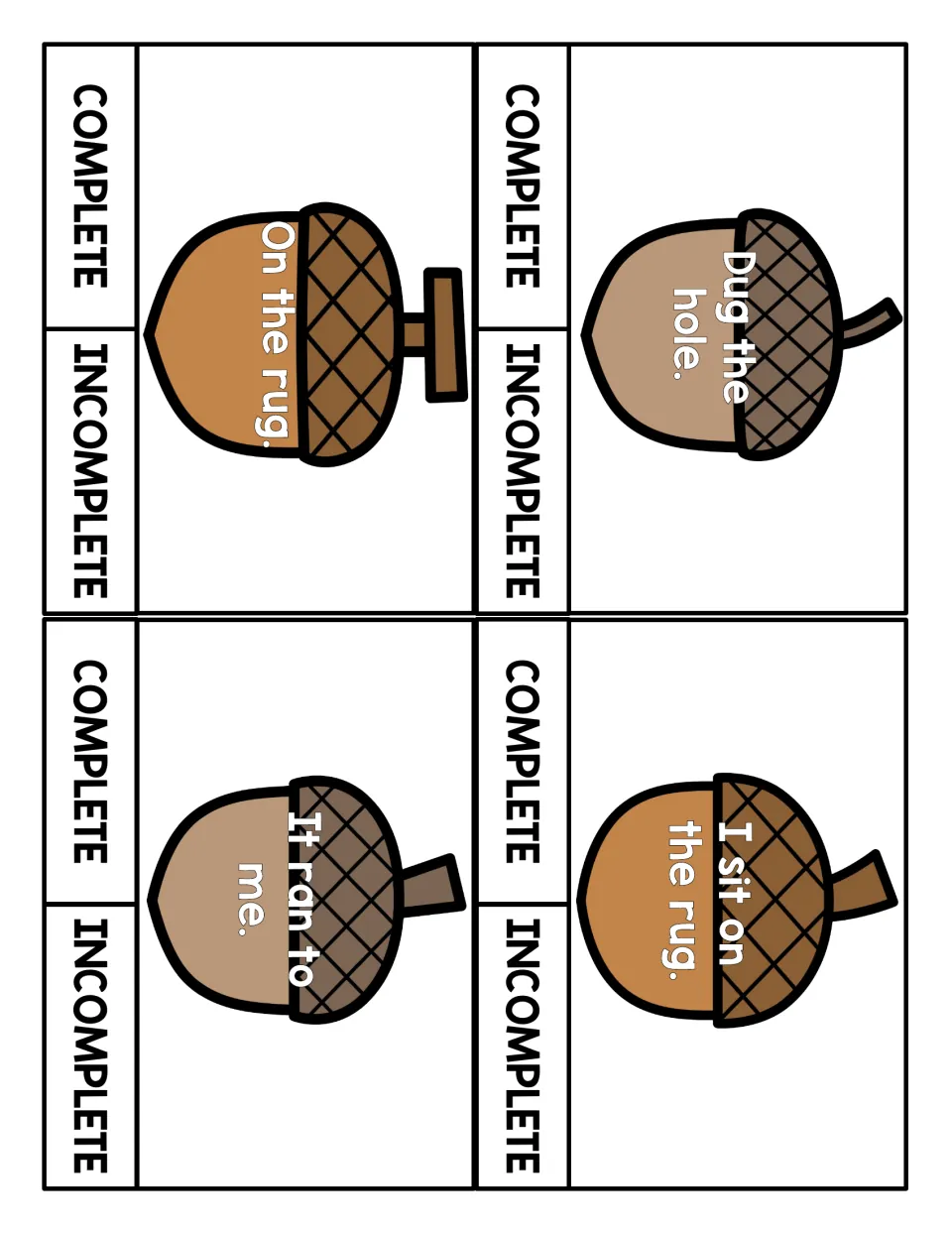 Sentence sort cards: Dug the hole, On the rug, I sit on the rug and It ran to me, each to label complete or incomplete