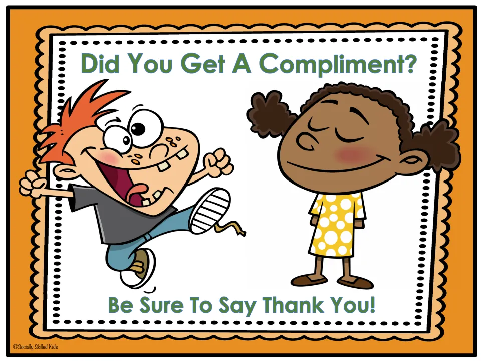 Receiving compliments poster asks “Did You Get A Compliment?” and reminds students “Be Sure To Say Thank You!”