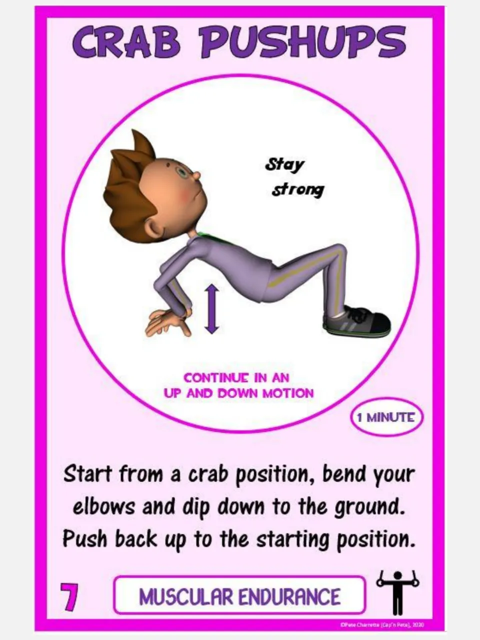 Muscular endurance card 7: Crab Pushups, bending elbows to dip down and pushing back up for one minute