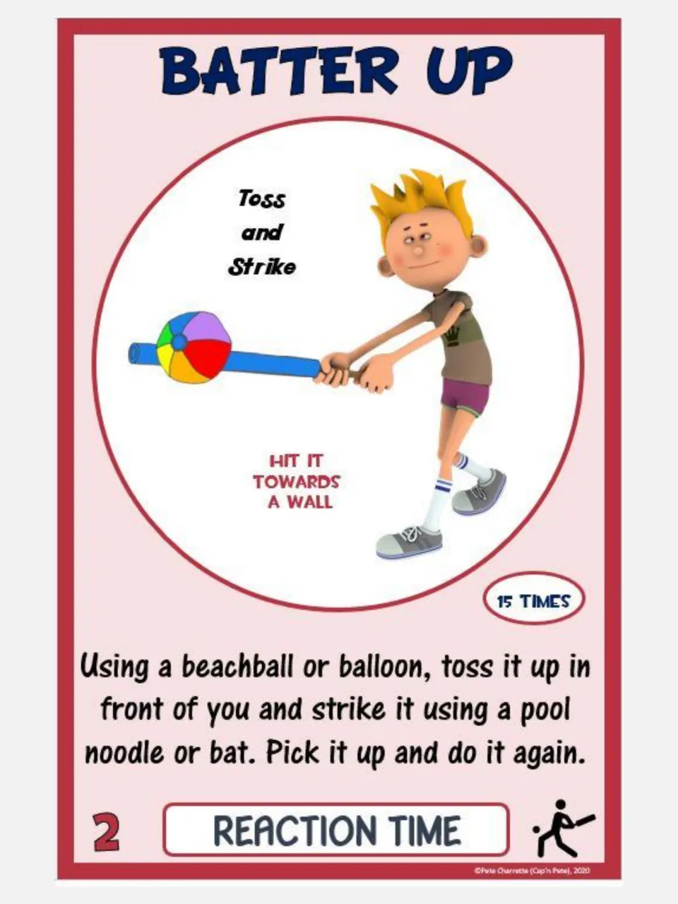 Reaction time card 2, Batter Up: toss a beachball or balloon and strike it with a pool noodle or bat, 15 times