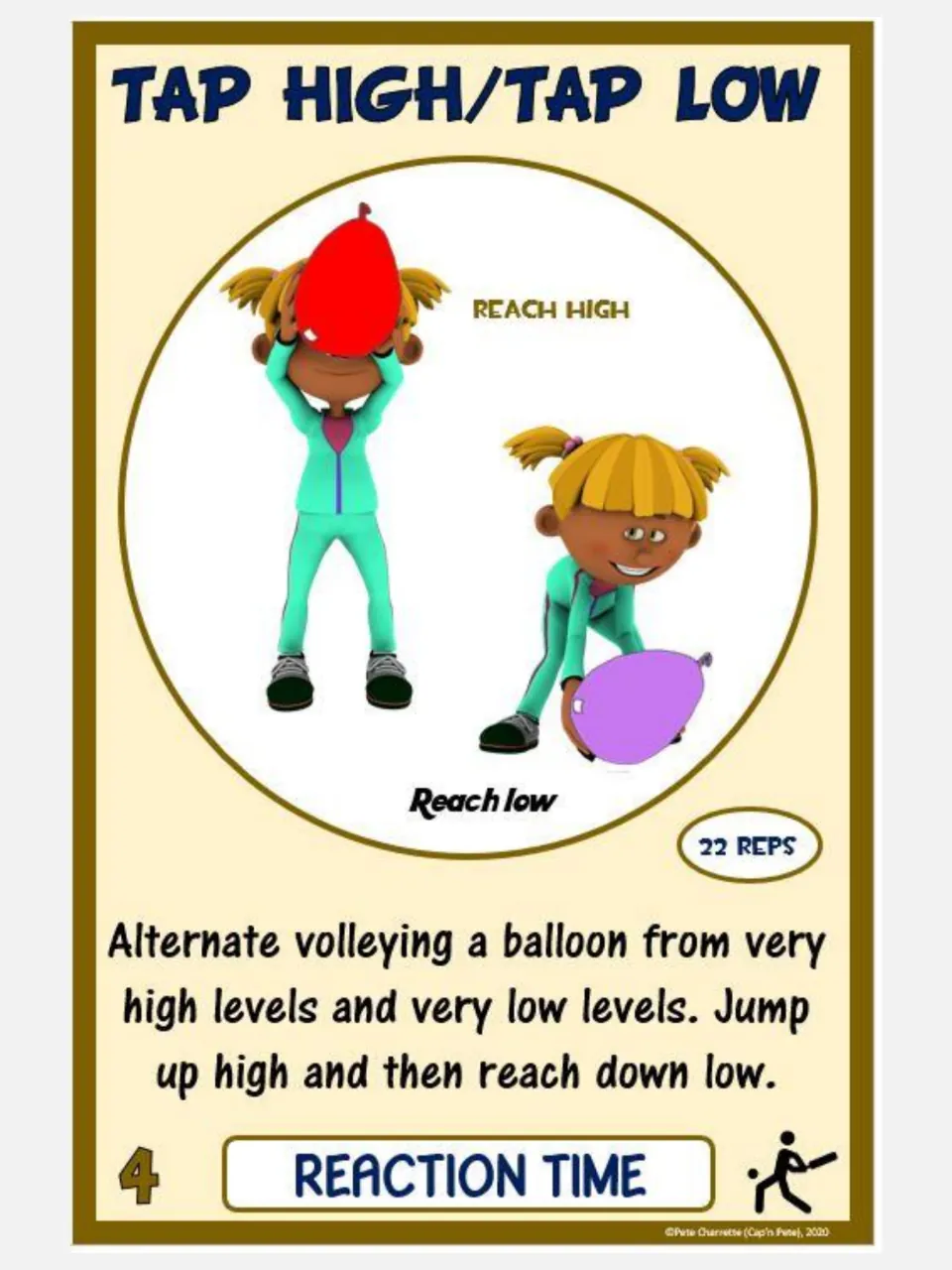Reaction time card 4, Tap High/Tap Low: alternate volleying a balloon at high and low levels for 22 reps