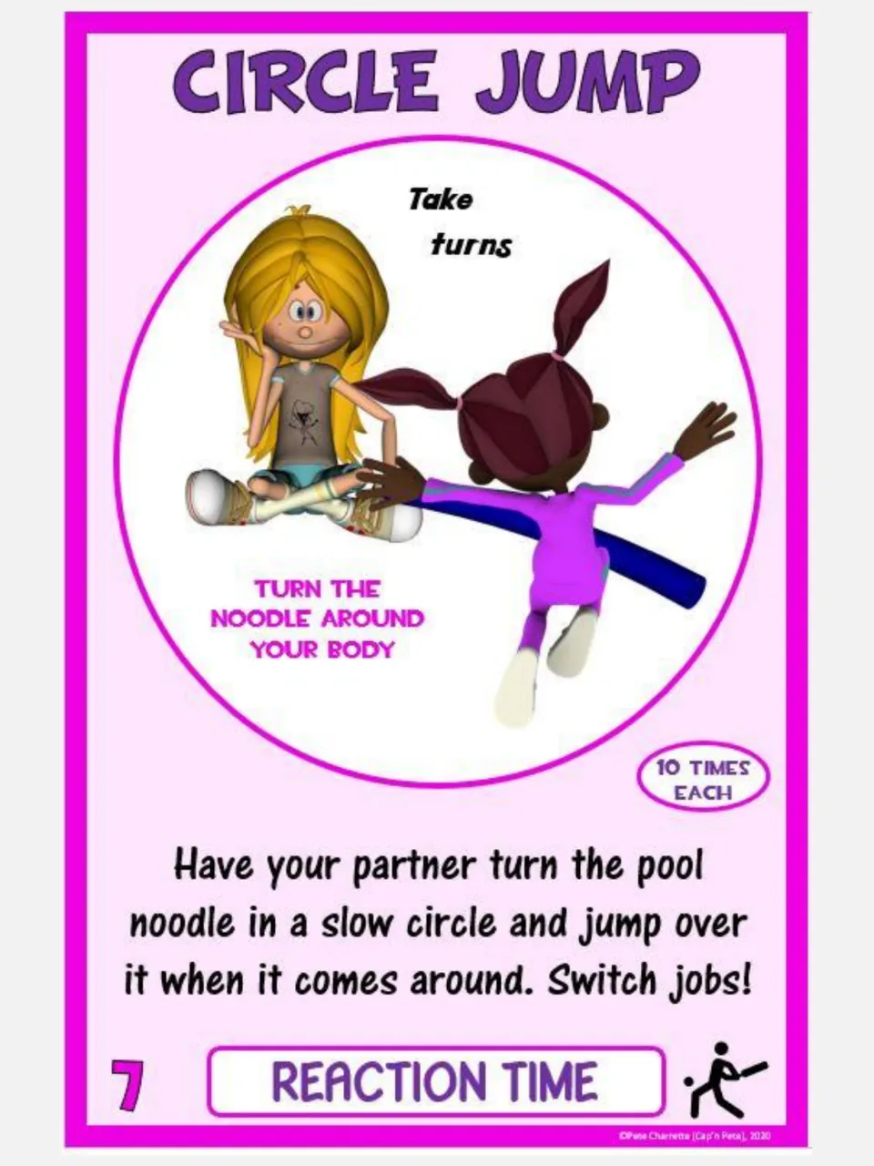 Reaction time card 7, Circle Jump: jump over a pool noodle as a partner turns it in a circle, 10 times each