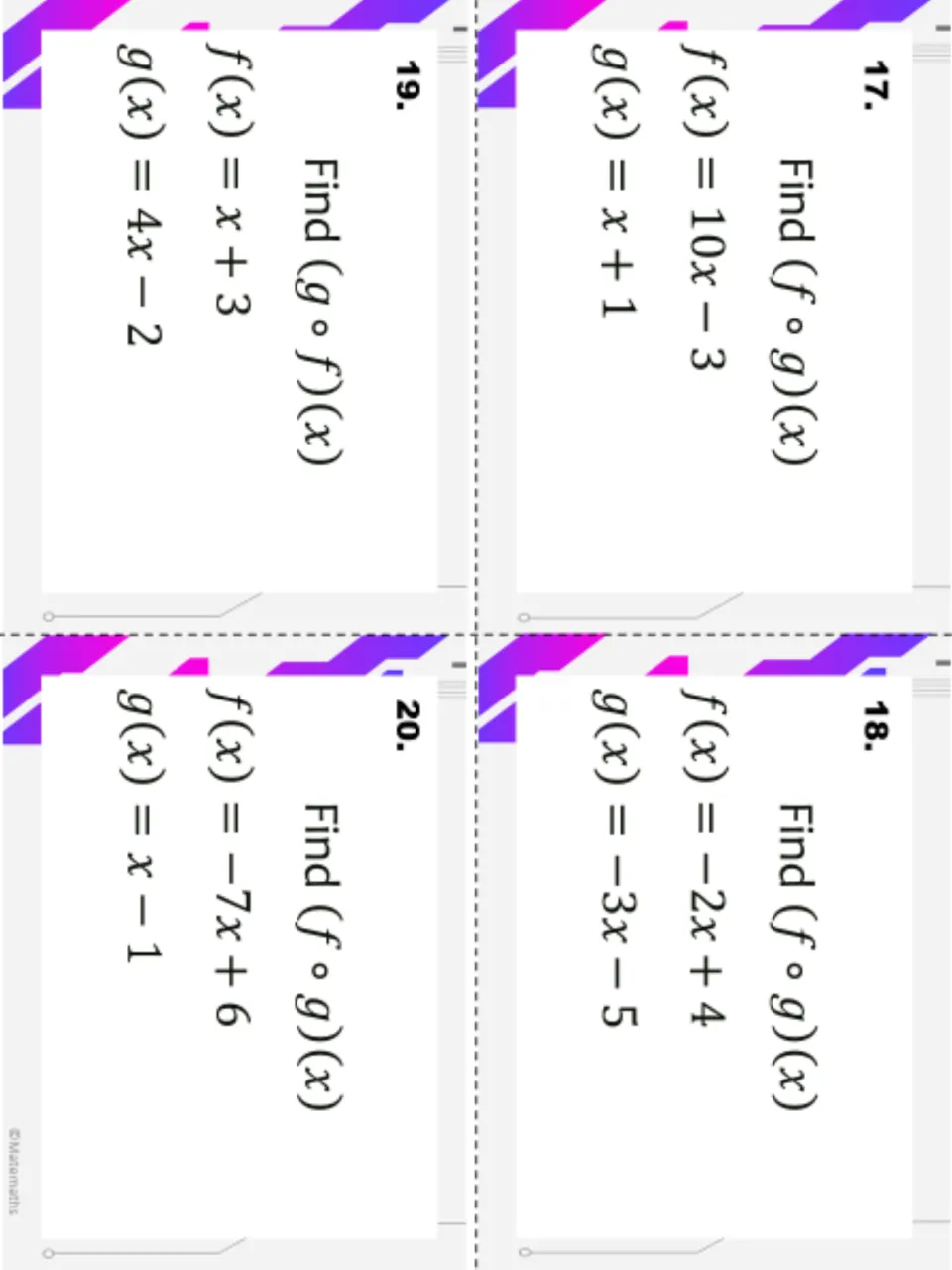 Function composition, cards 17-20: compose pairs like f(x) = 10x - 3 with g(x) = x + 1 and f(x) = -7x + 6, g(x) = x - 1