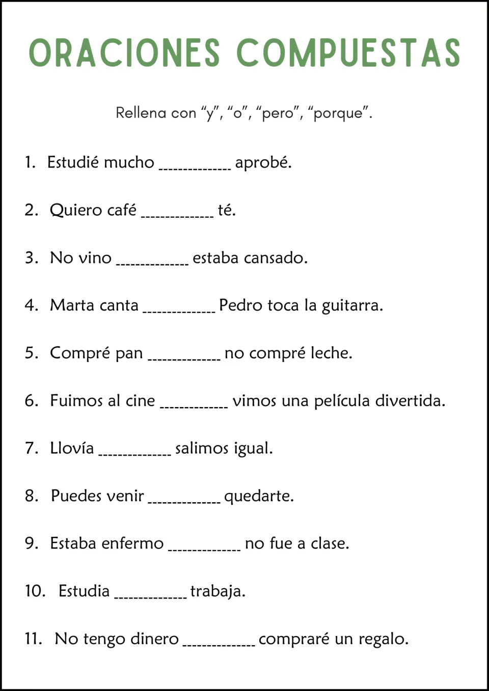 Conjunction practice: students fill in y, o, pero or porque to complete 11 Spanish compound sentences