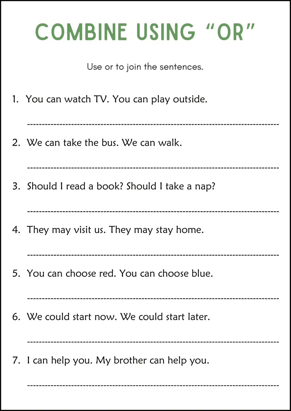 Combining sentences with or: students join 7 pairs that offer a choice, like watching TV or playing outside