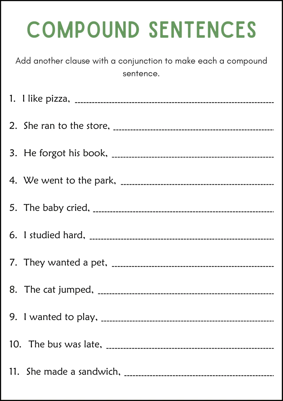 Completing compound sentences: students add a conjunction and a second clause to 11 starters like I like pizza