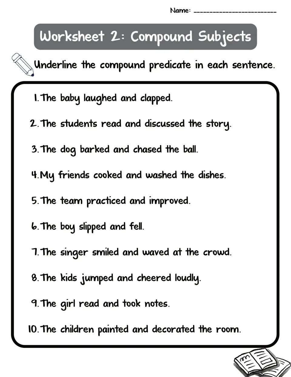 Worksheet 2: students underline the compound predicate in 10 sentences such as 'The baby laughed and clapped'