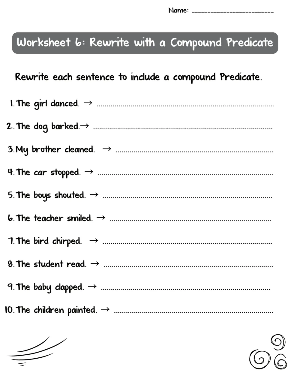 Worksheet 6: students expand 10 short sentences, such as 'The dog barked', into compound predicates