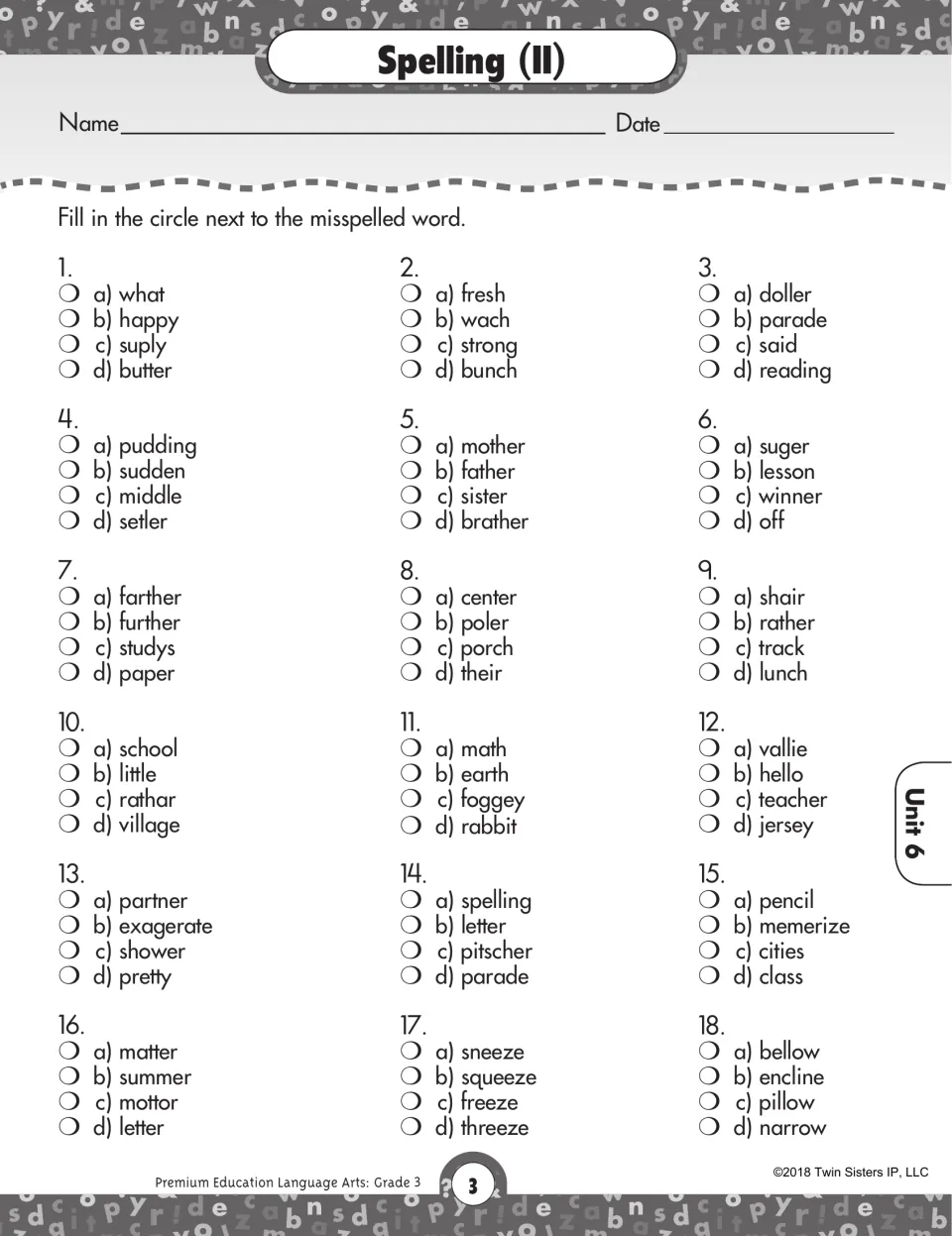 Spelling (II): 18 multiple-choice items where students fill in the circle beside the misspelled word, e.g. suply or wach