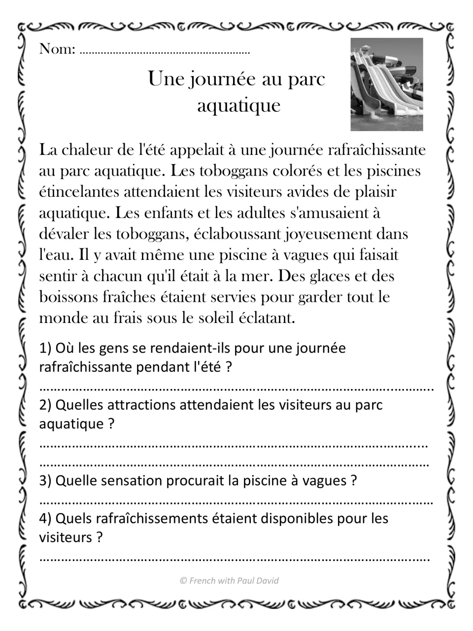 Une journée au parc aquatique: students read about water slides, a wave pool and cold drinks, then respond to 4 prompts