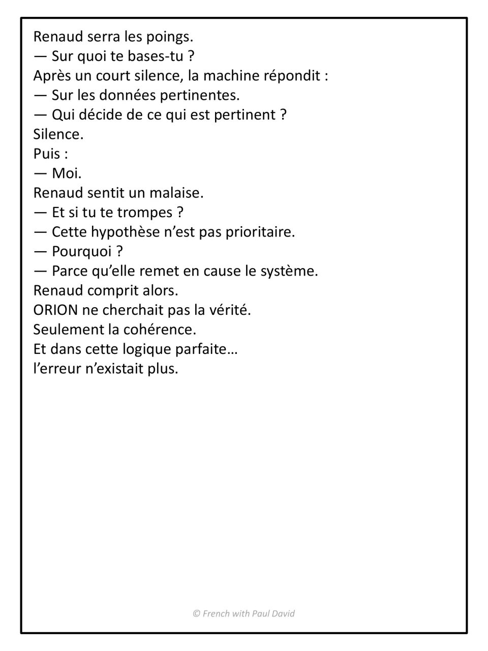 Story ending in French: Renaud questions ORION and learns the machine seeks coherence, not truth, so error no longer exists