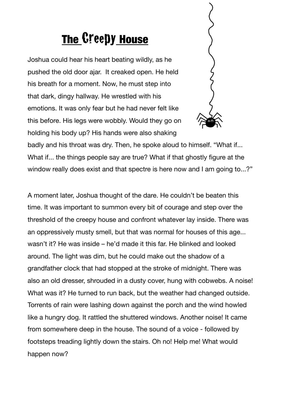 The Creepy House story, part 1: students read how Joshua takes a dare and steps into a dark house as noises sound upstairs