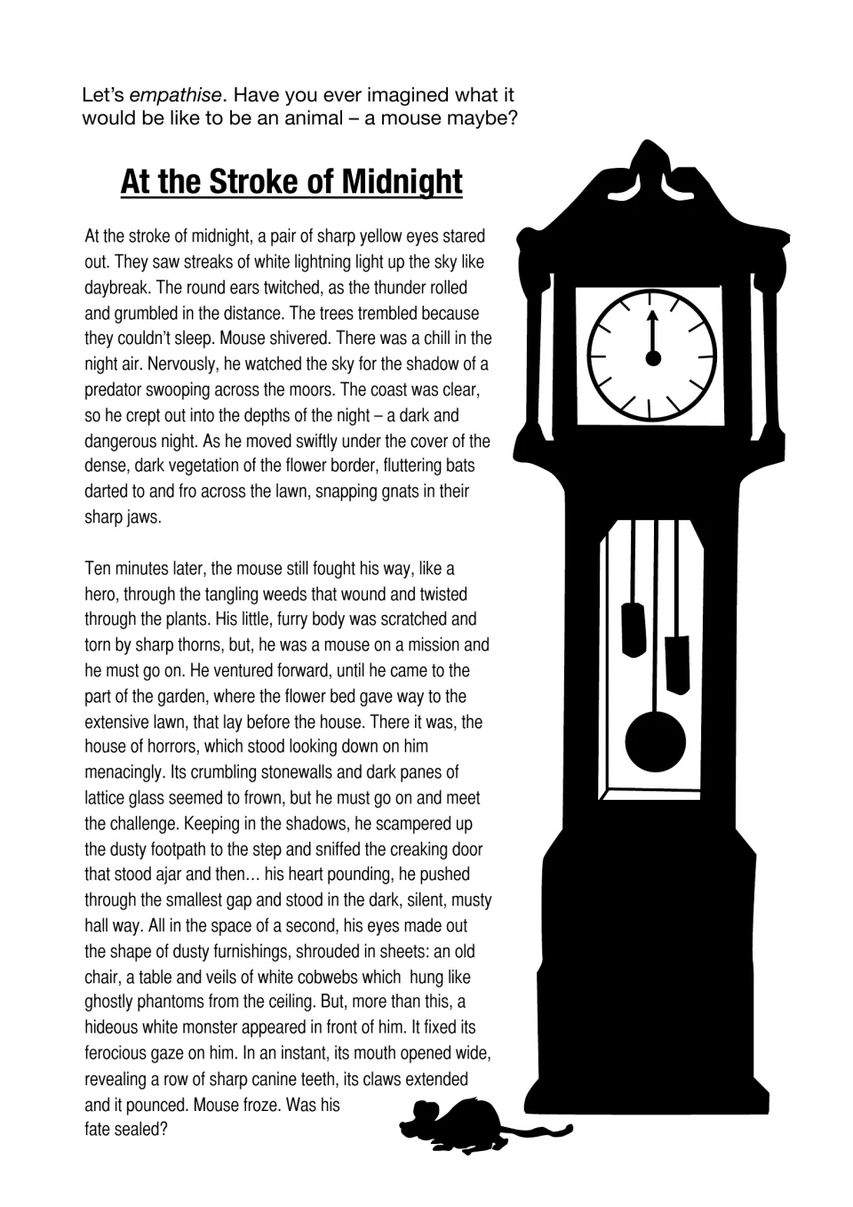 Midnight mouse story: students empathise with a mouse crossing a stormy garden into a spooky house where a monster pounces