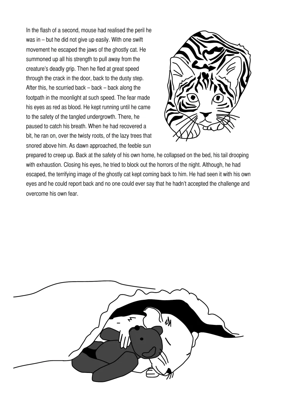 Mouse story ending: the mouse escapes the ghostly cat, races home at dawn and collapses in bed, having overcome his fear
