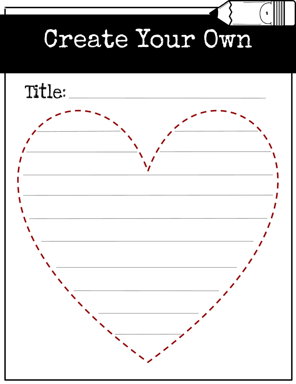 Create your own heart shape poem: students add a title and write their concrete poem inside a heart outline