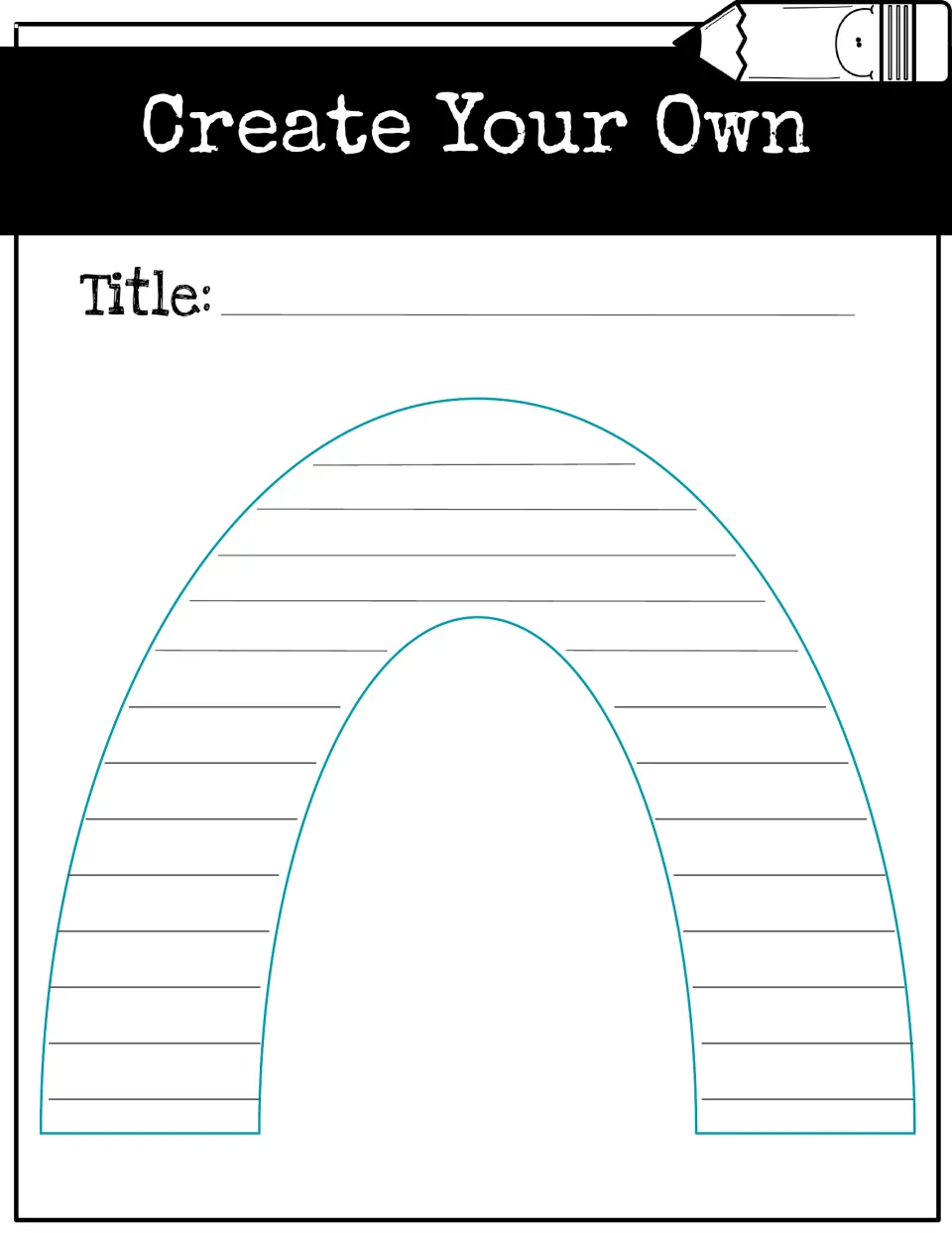Create your own arch shape poem: students title their poem and write its words along a curved arch template