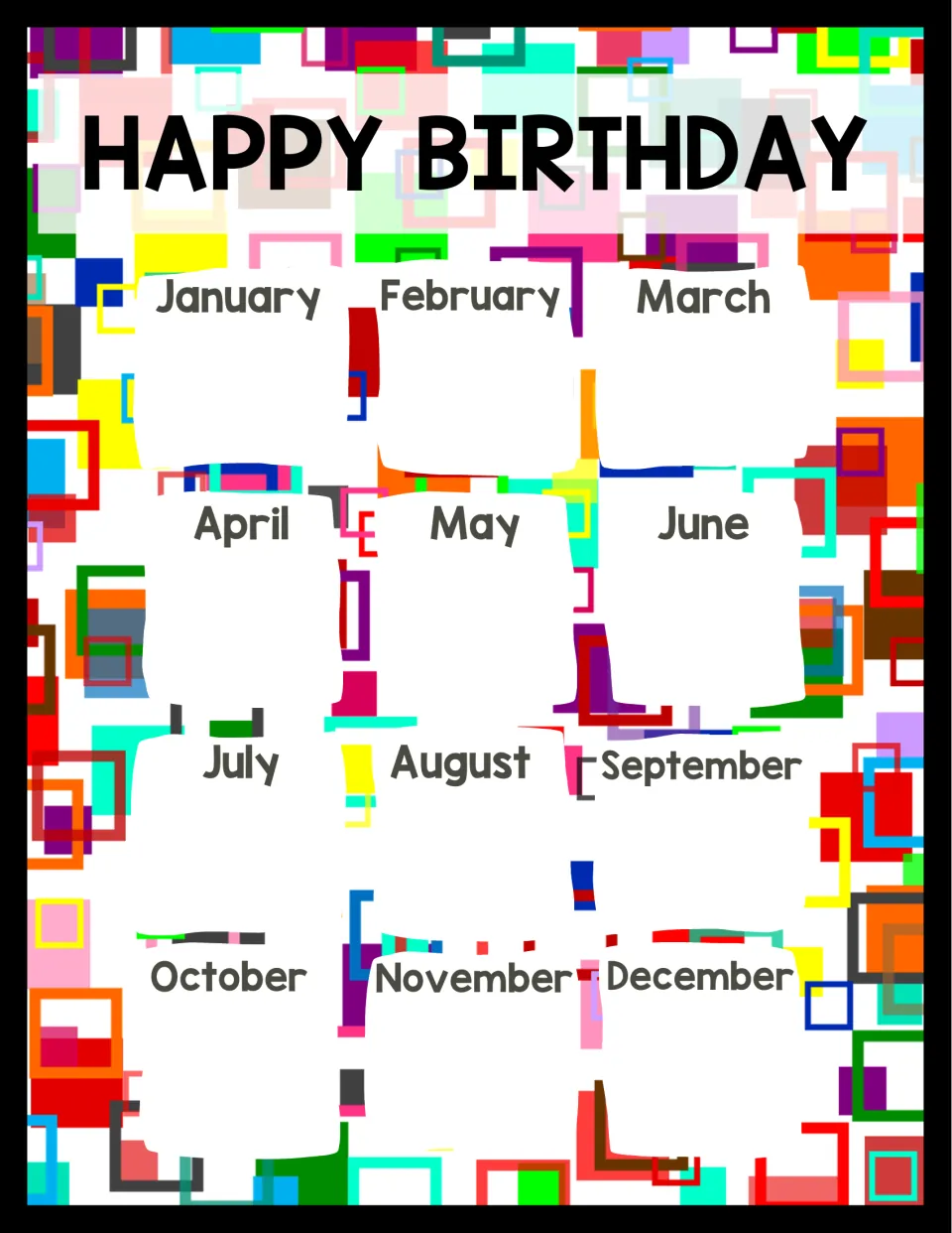 Birthday poster headed "Happy Birthday," with January through December for recording classroom birthdays.