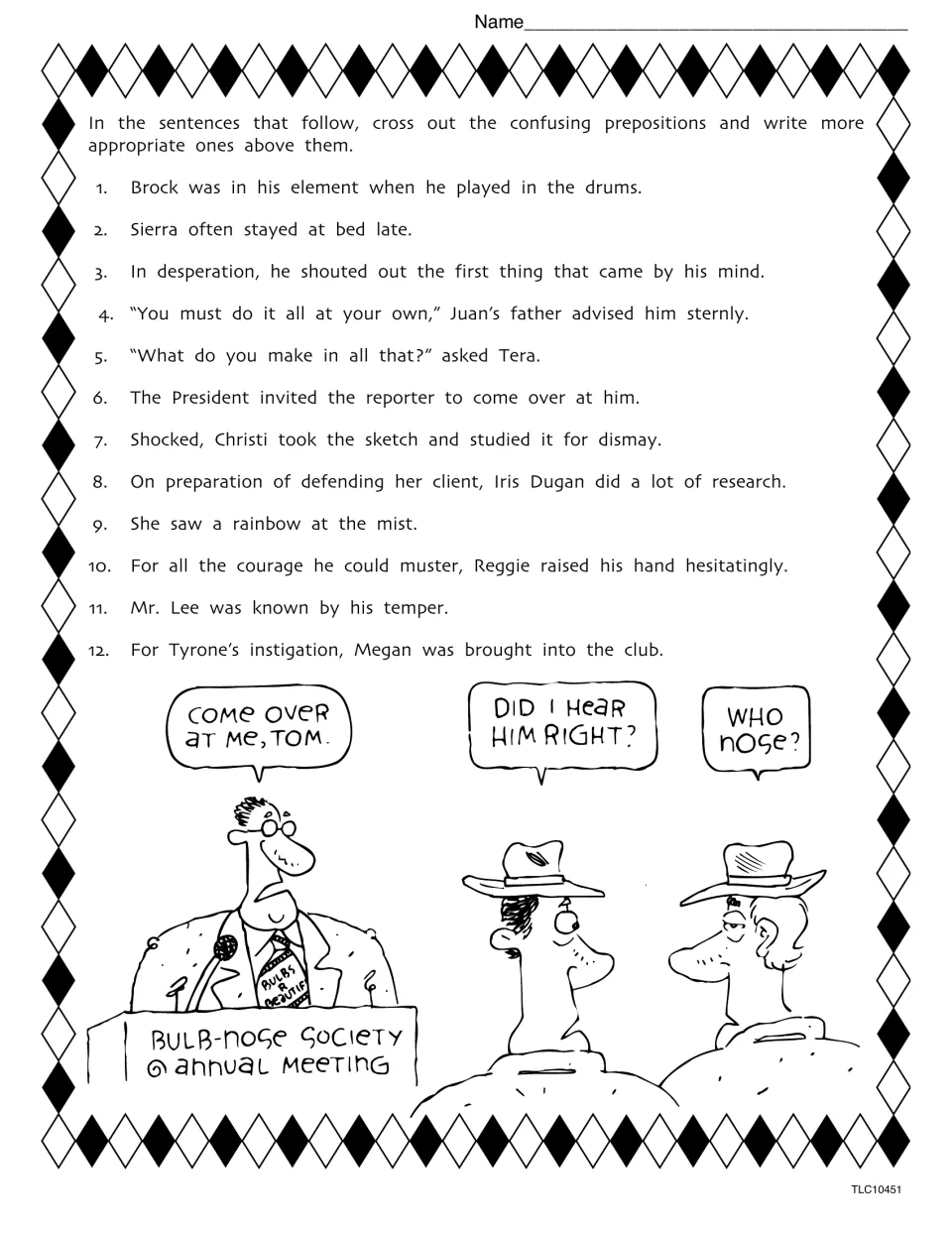 Confusing prepositions: students cross out the wrong preposition in 12 sentences and write a better one above it