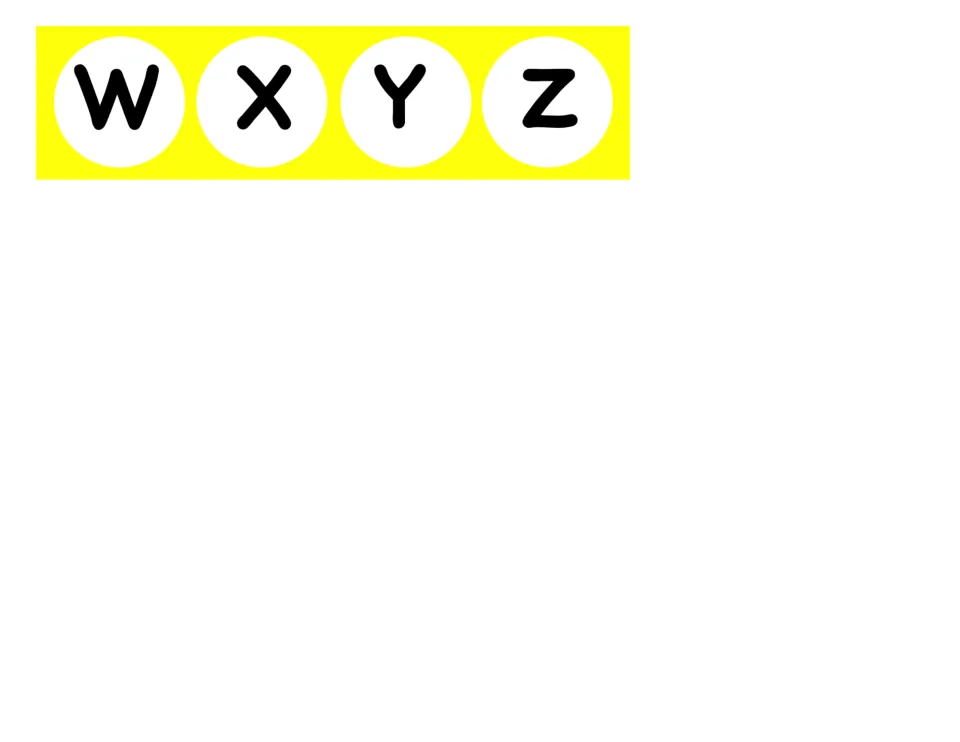 Alphabet-order game tiles: four black uppercase letters W, X, Y, and Z complete the white-circle tile sets.