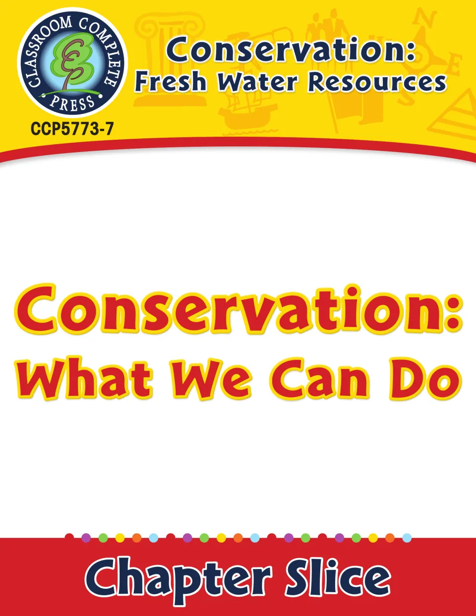 Conservation: What We Can Do chapter slice cover, from the Classroom Complete Press Fresh Water Resources series