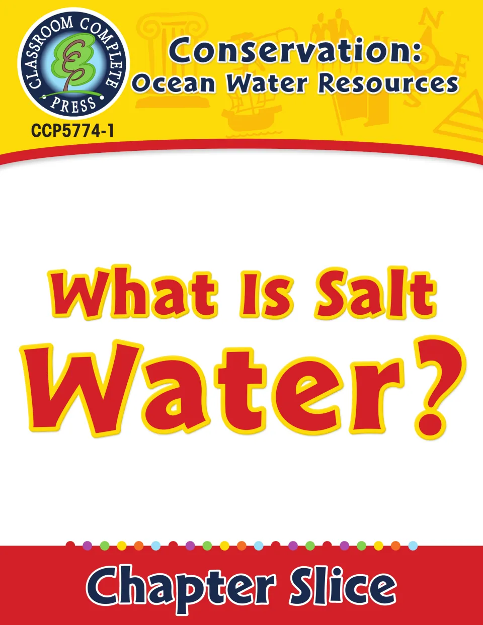 What Is Salt Water? chapter slice cover from the Conservation: Ocean Water Resources series, item CCP5774-1