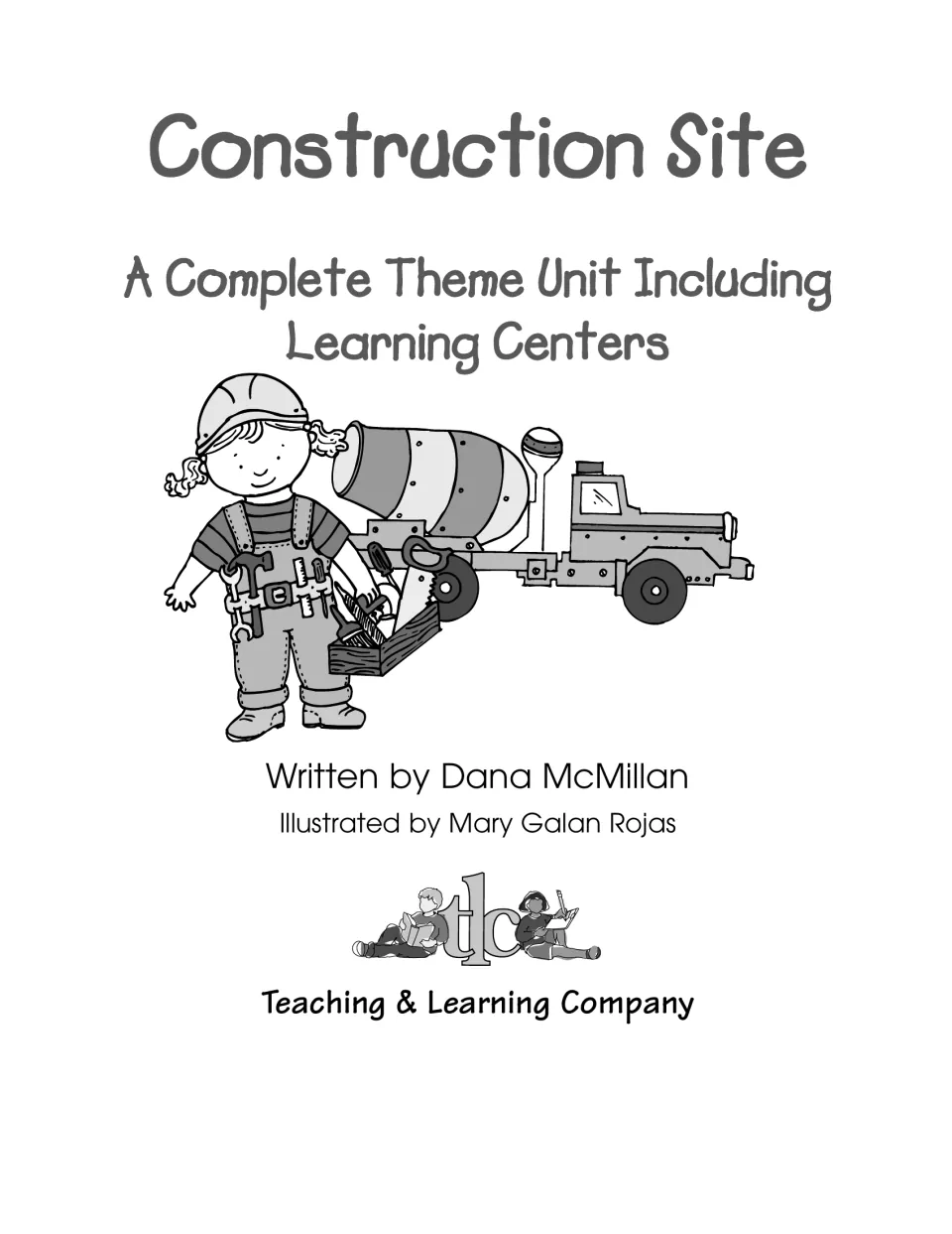 Title page naming author Dana McMillan and illustrator Mary Galan Rojas, with a girl in a hard hat beside a cement mixer