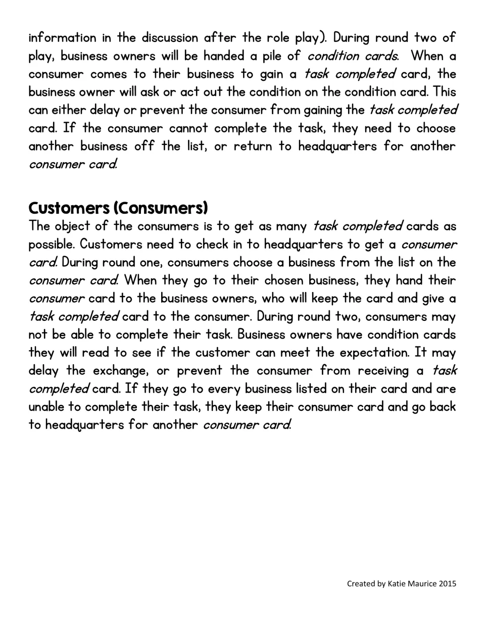 Round two rules: business owners use condition cards that delay or block a sale; consumers aim to collect task cards